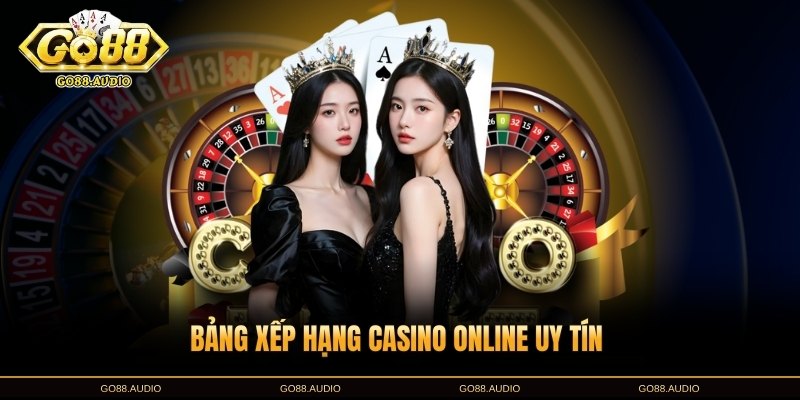 Danh sách casino online uy tín 2025