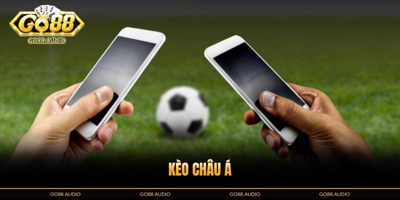 Kèo Châu Á Là Gì? Cách Đọc Kèo Và Kinh Nghiệm Chơi