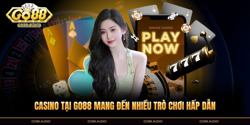 Casino GO88 với đa dạng trò chơi hấp dẫn