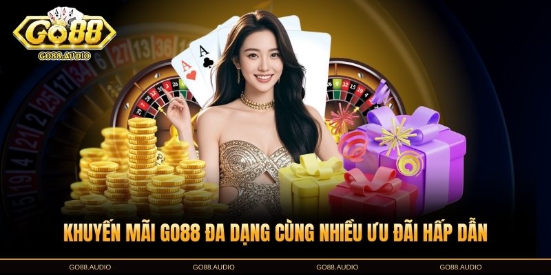 Tổng hợp khuyến mãi GO88 nổi bật nhất đang được áp dụng